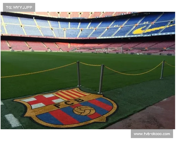 诺坎普设施升级：增强球迷数字互动体验